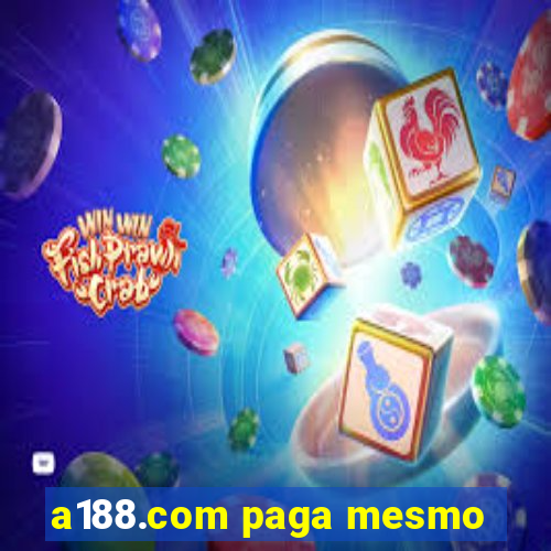a188.com paga mesmo